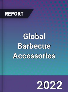 Global Barbecue Accessories Market