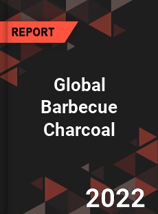 Global Barbecue Charcoal Market