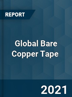 Global Bare Copper Tape Market