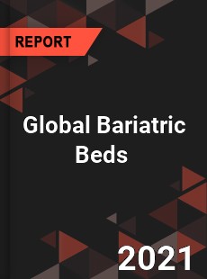 Global Bariatric Beds Market