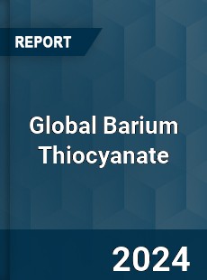 Global Barium Thiocyanate Industry