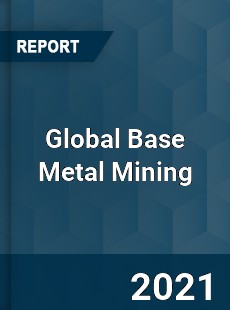 Global Base Metal Mining Market