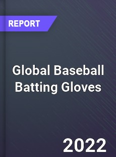 Global Baseball Batting Gloves Market