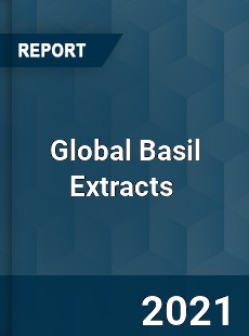 Global Basil Extracts Market