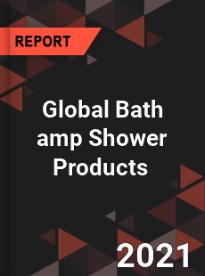 Global Bath amp Shower Products Market