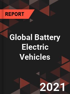 Global Battery Electric Vehicles Market