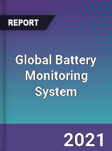 Global Battery Monitoring System Market