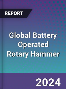 Global Battery Operated Rotary Hammer Industry