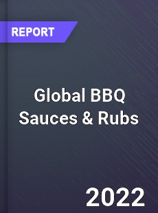 Global BBQ Sauces amp Rubs Market