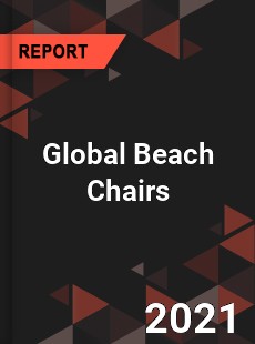 Global Beach Chairs Market