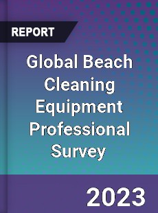 Global Beach Cleaning Equipment Professional Survey Report