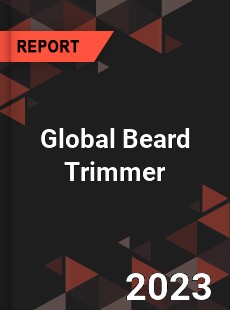 Global Beard Trimmer Market