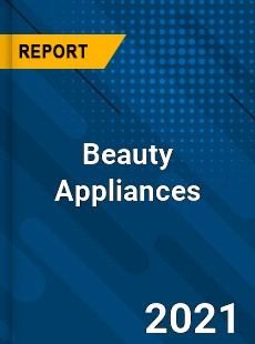 Global Beauty Appliances Market