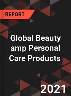 Global Beauty amp Personal Care Products Market