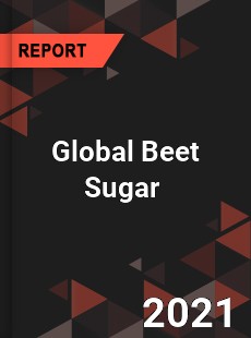 Global Beet Sugar Market