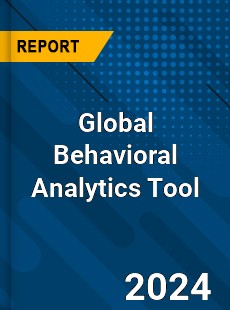 Global Behavioral Analytics Tool Industry