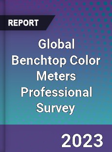 Global Benchtop Color Meters Professional Survey Report