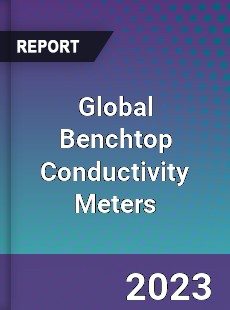 Global Benchtop Conductivity Meters Market