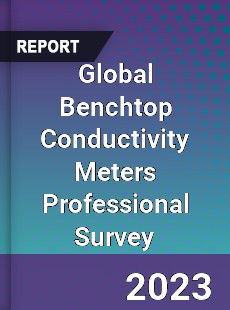 Global Benchtop Conductivity Meters Professional Survey Report