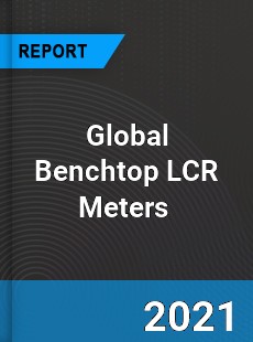 Global Benchtop LCR Meters Market