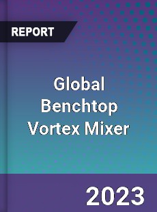 Global Benchtop Vortex Mixer Industry