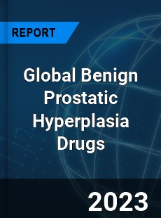 Global Benign Prostatic Hyperplasia Drugs Industry