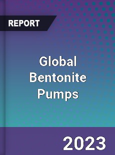 Global Bentonite Pumps Industry