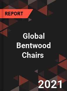 Global Bentwood Chairs Market