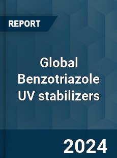 Global Benzotriazole UV stabilizers Industry