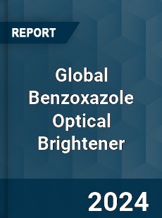 Global Benzoxazole Optical Brightener Industry