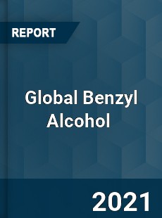 Global Benzyl Alcohol Market