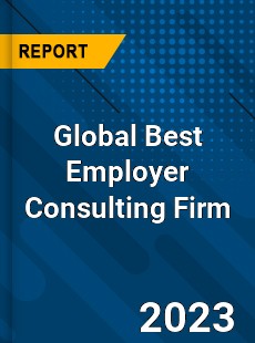 Global Best Employer Consulting Firm Industry