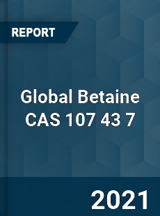 Global Betaine CAS 107 43 7 Industry