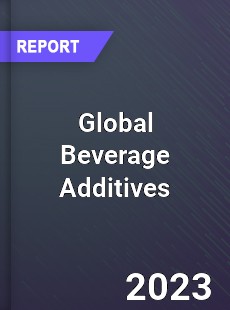 Global Beverage Additives Market