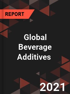 Global Beverage Additives Market