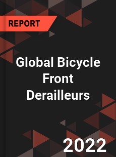 Global Bicycle Front Derailleurs Market