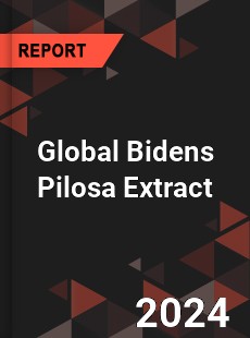 Global Bidens Pilosa Extract Market