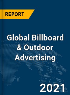 Global Billboard amp Outdoor Advertising Market