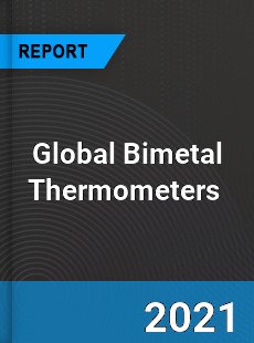 Global Bimetal Thermometers Market