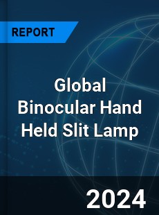 Global Binocular Hand Held Slit Lamp Market