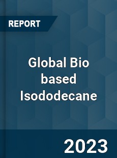 Global Bio based Isododecane Industry