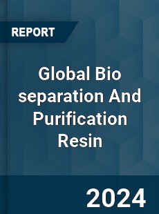 Global Bio separation And Purification Resin Industry