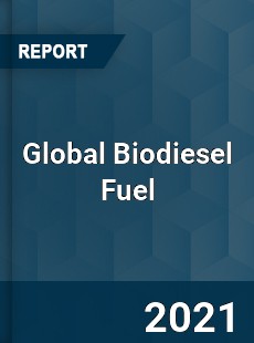 Global Biodiesel Fuel Market