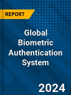 Global Biometric Authentication System Industry