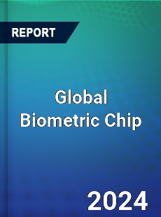 Global Biometric Chip Industry