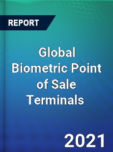 Global Biometric Point of Sale Terminals Market