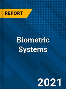 Global Biometric Systems Market