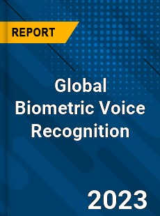 Global Biometric Voice Recognition Industry