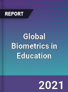 Global Biometrics in Education Market