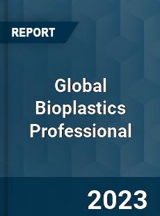 Global Bioplastics Professional Market